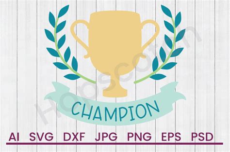 Champion Banner Svg File Dxf File By Hopscotch Designs Thehungryjpeg