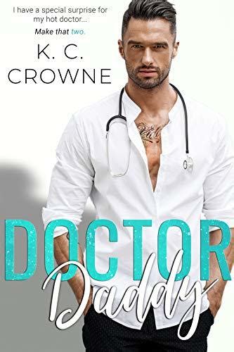 doctor daddy endless daddies 1 by k c crowne goodreads