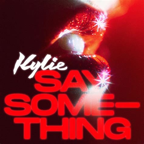 Say Something Kylie Wiki Fandom