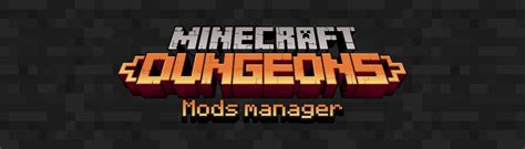 Minecraft Dungeons Mods Manager At Minecraft Dungeons Nexus Mods And