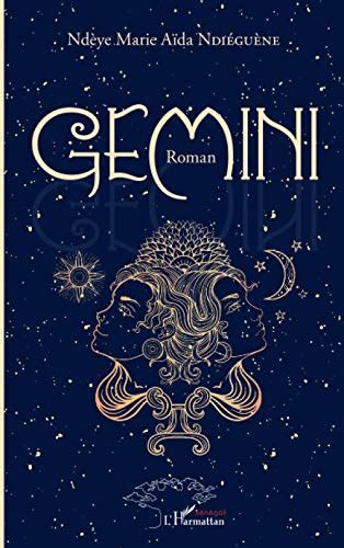 Gemini Roman French Edition By Ndèye Marie Aida Ndiéguène Goodreads