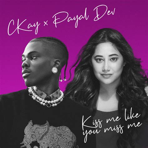 Kiss Me Like You Miss Me Single By Ckay Spotify