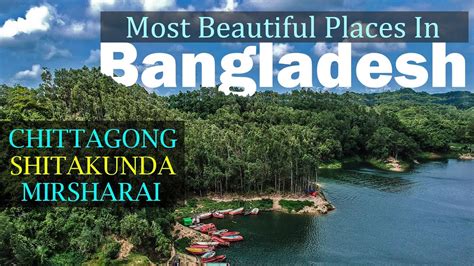 Chittagong Has Some Of The Most Beautiful Places In Bangladesh Youtube