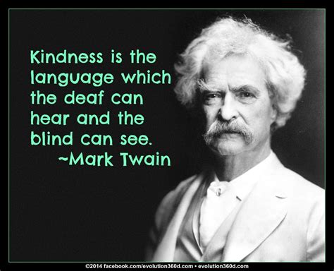 Love This Quote Kindness Is Compatible With Leadership Mark Twain