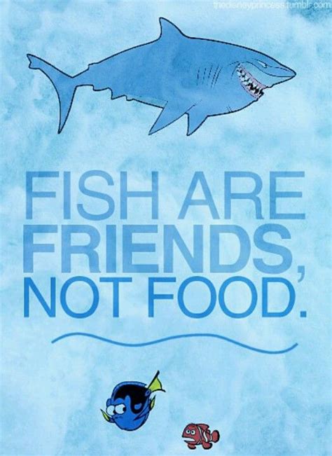 Fish Are Friends Not Food Disney Movie Quotes Quotes Disney Disney