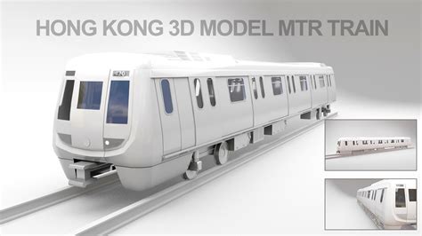 3d Model Mtr Train Hong Kong Behance