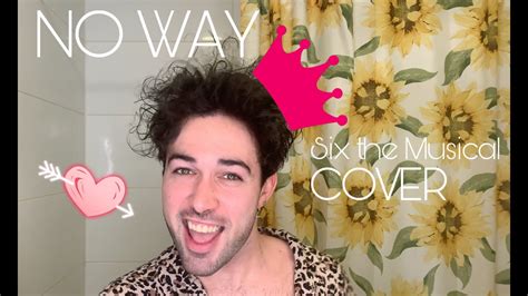 No Way Six The Musical Cover Twisted Youtube