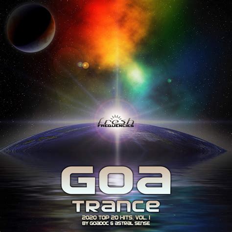 Goa Trance 2020 Vol1 Frshbx004 Fresh Frequencies Fresh Frequencies