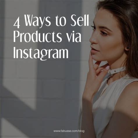 4 Ways To Sell Products Via Instagram Fashion Business Services