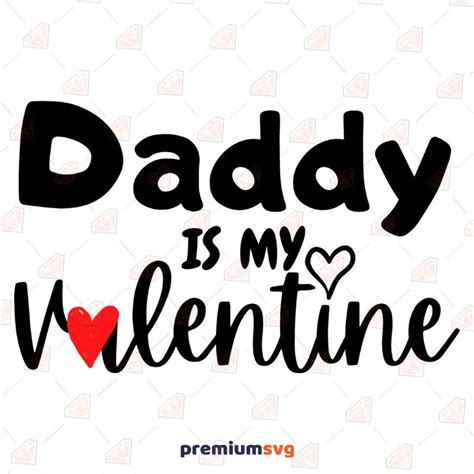 Daddy Is My Valentine Svg Cut File Sorry Boys Svg Premiumsvg