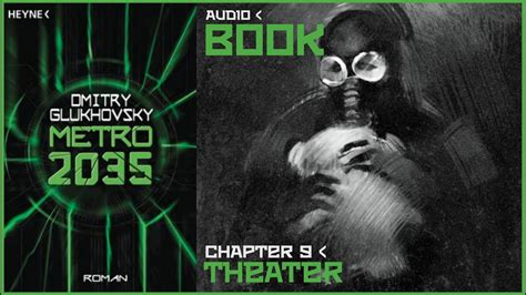 Metro 2035 Audiobook Chapter 9 Theater Post Apocalyptic Novel By
