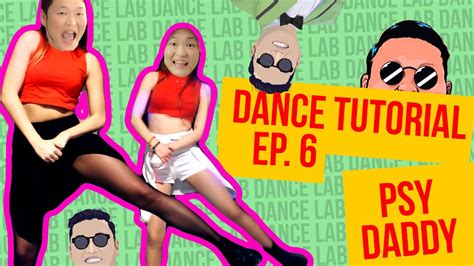 Dance Lab Dance Tutorial Ep6 Psy 싸이 Daddy 대디 Youtube