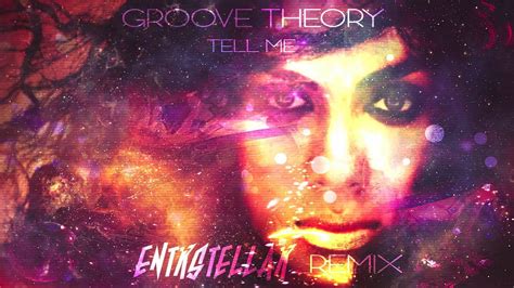 Groove Theory Tell Me ENTRSTELLAR REMIX YouTube