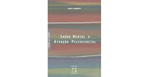 Livro Saúde Mental E Atenção Psicossocial Pdf Resenhas De Livros