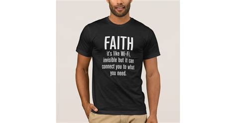 Faith Its Like Wi Fi Inspirational T Shirt Zazzle In 2022 Shirts