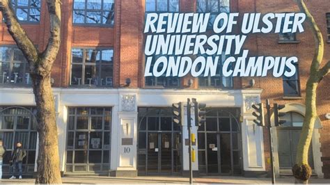 Ulster University London Campus Review Pros And Cons Is It Worth