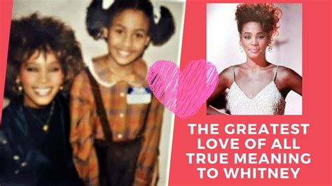 The Greatest Love Of All True Meaning To Whitney Houston Youtube