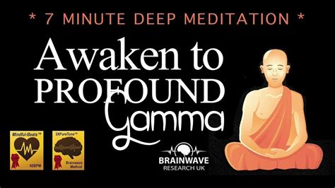New Gamma Meditation 7 Minute Deep Meditation Awaken To Profound