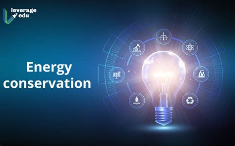 Let's Understand the Importance of Energy Conservation! - Leverage Edu