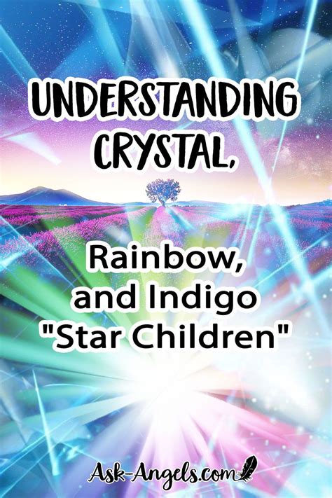Understanding Crystal Rainbow And Indigo Star Children Spiritual