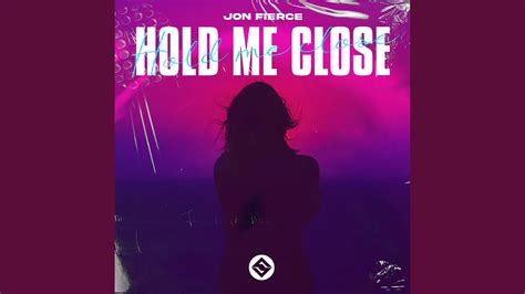 Hold Me Close Extended Mix Youtube