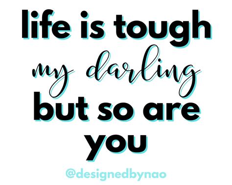 Life Is Tough My Darling But So Are You Positive Print Etsy