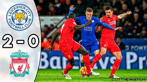 Leicester City Vs Liverpool 2 0 Highlights 2016 Youtube