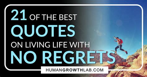 21 Of The Best No Regrets Quotes And Quotes On Living Life With No