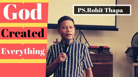 nepali christian audio message by ps rohit thapa god created everything youtube