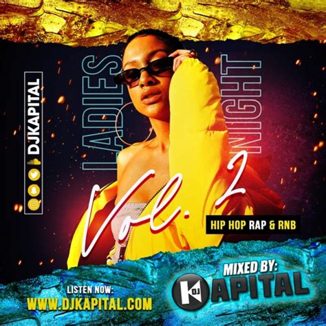 stream dj kapital presents ladies night vol 2 hip hop and rnb by djkapital listen online for