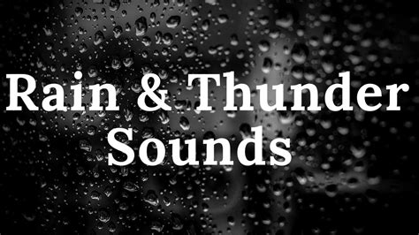 Rain And Thunder Sounds For Sleeping Relaxing Studying Thunder