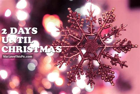 2 Days Until Christmas Pictures Photos And Images For Facebook