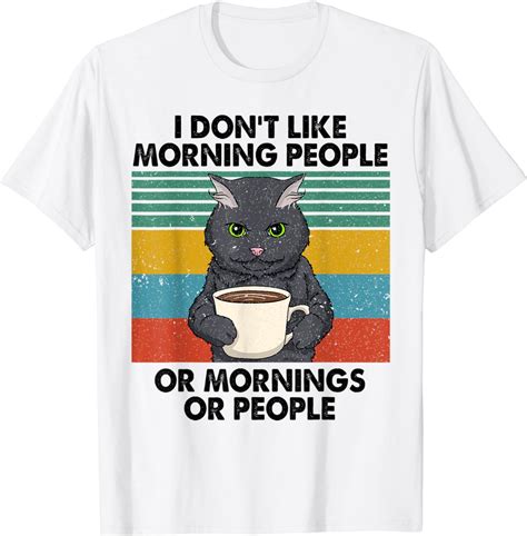 I Hate Morning People And Mornings And People Coffee Cat T Shirt
