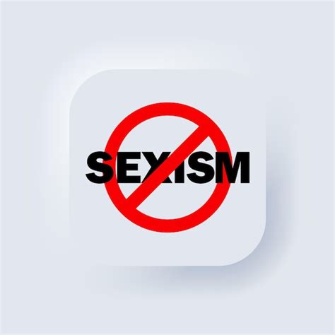 Pare O Cone Do Sexismo Vetor Nenhum Sinal De Sexismo Banindo O