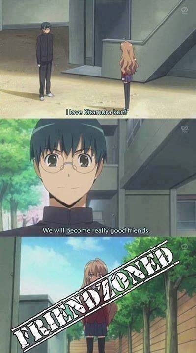 When I Saw This Episode I Yelled Friend Zoned Anime Toradora