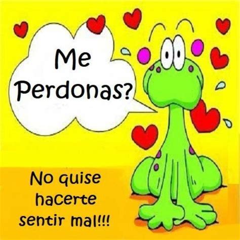 Imagenes De Disculpa De Amor Divertidas Y Tiernas Tarjetas Para Pedir Perdon Frases De