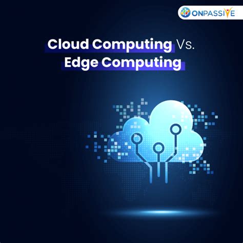 Edge Computing Vs Cloud Computing Key Differences