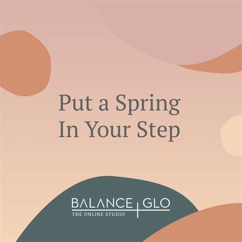 Put A Spring In Your Step With Evelyn — Balance Glo