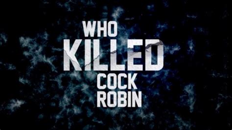 Who Killed Cock Robin Official Trailer Montage Youtube
