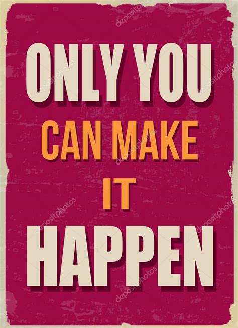 Only You Can Make It Happen Poster Stock Vector By ©roxanabalint 82036944