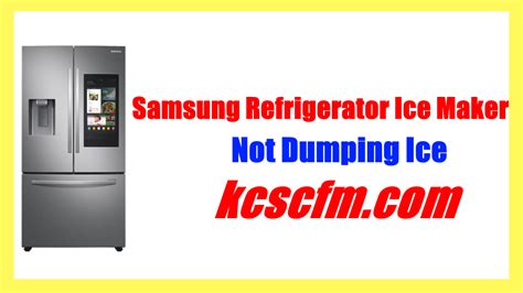 Samsung Refrigerator Ice Maker Not Dumping Ice Top 5 Reasons