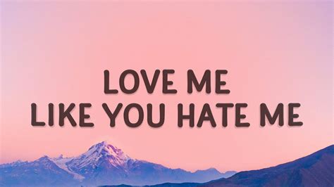 Chymes Love Me Like You Hate Me Lyrics Youtube