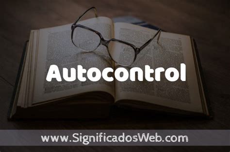 Significado De Autocontrol ️ Definición Y Concepto