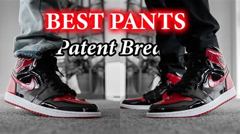 How To Style Air Jordan 1 Patent Bred Best Pants Youtube