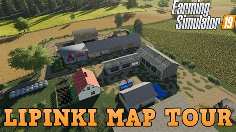 Lipinki Map Tour Farming Simulator 19 Youtube