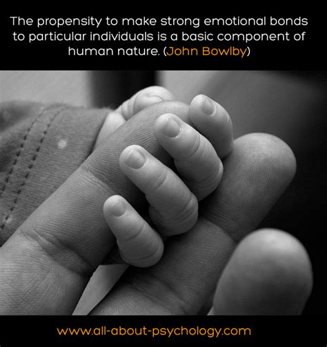 Wonderful Quote By John Bowlby The Eminent Psychologist