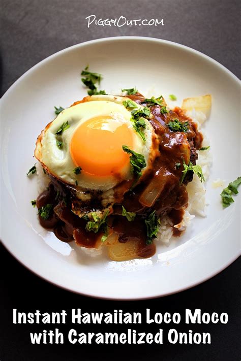 Instant Hawaiian Loco Moco With Caramelized Onion Piggy Out