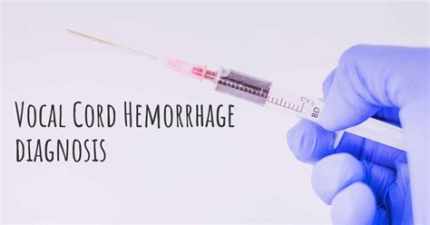 How Is Vocal Cord Hemorrhage Diagnosed