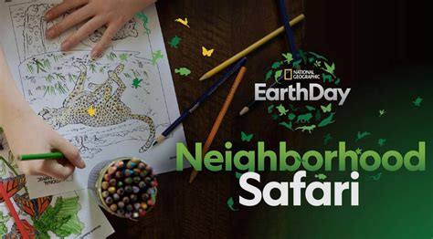 National Geographic Shares Neighborhood Safari Earth Day Ideas For