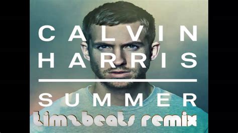 Calvin Harris Summer Timzbeats Remix Youtube